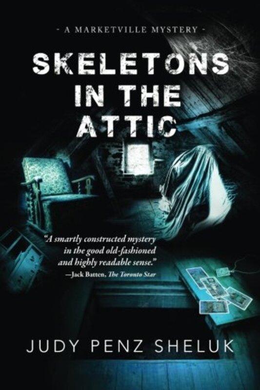 Book cover for "Skeletons in the Attic" by Judy Penz Sheluk