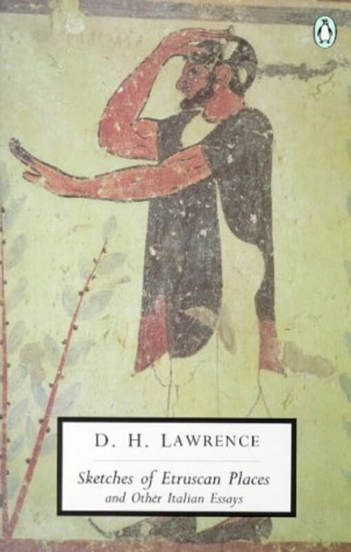 Book cover for "Sketches of Etruscan Places and Other Italian Essays" by DH Lawrence