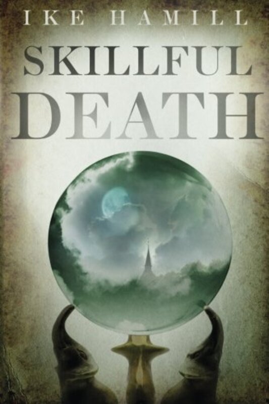 Book cover for "Skillful Death" by Ike Hamill