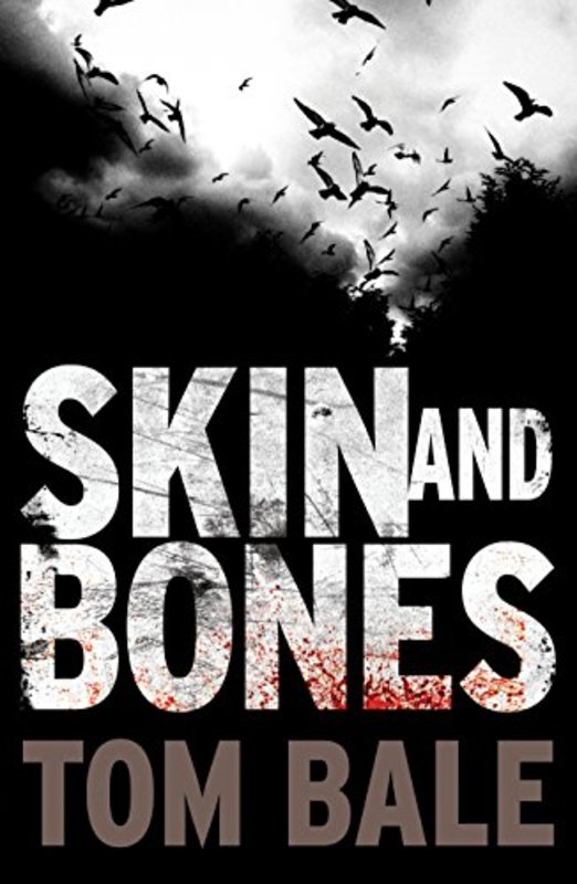 Book cover for "Skin and Bones" by Tom Bale