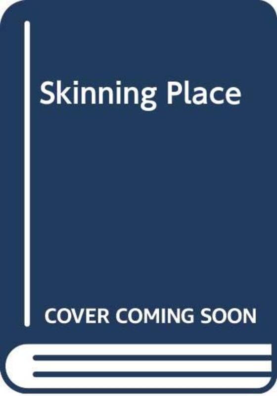 Book cover for "Skinning Place" by John Harvey