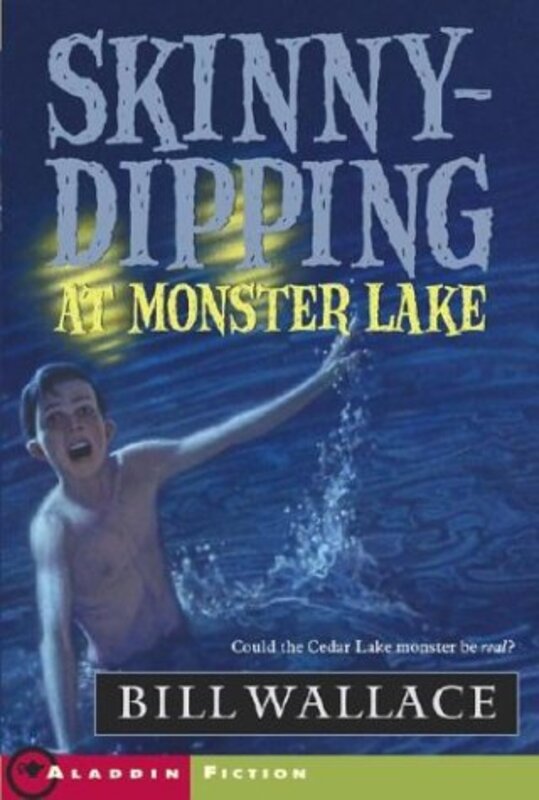Book cover for "Skinny-Dipping at Monster Lake" by Bill Wallace