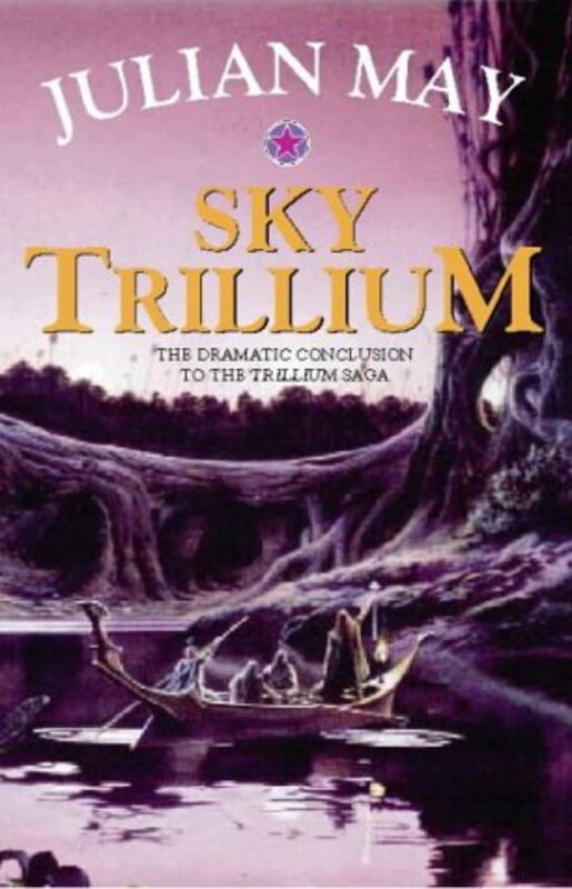Book cover for "Sky Trillium" by Julian May