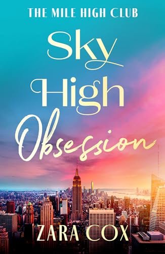 Book cover for "Sky High Addiction" by Zara Cox