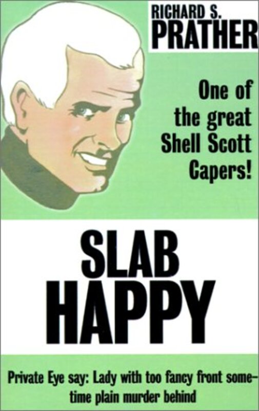 Book cover for "Slab Happy" by Richard S Prather