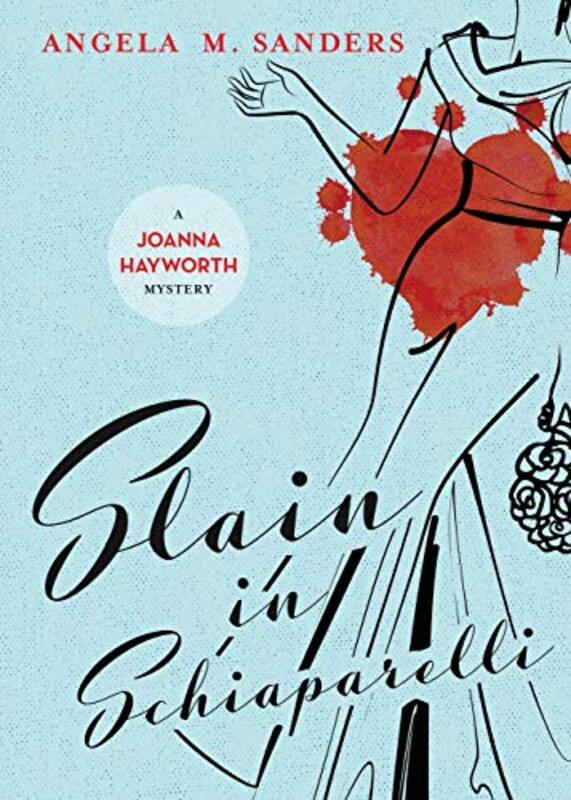 Book cover for "Slain in Schiaparelli" by Angela M Sanders