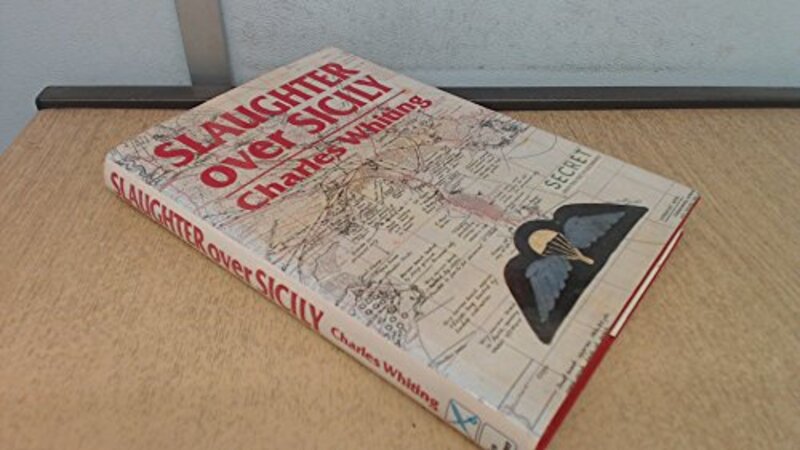 Book cover for "Slaughter Over Sicily" by Charles Whiting