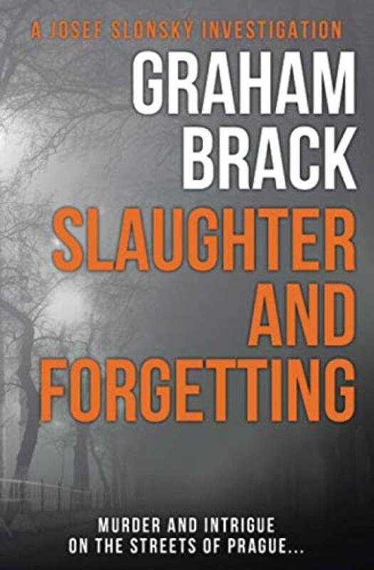 Book cover for "Slaughter and Forgetting" by Graham Brack