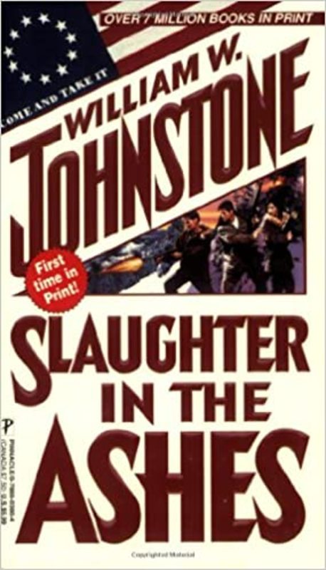 Book cover for "Slaughter in the Ashes" by William W Johnstone