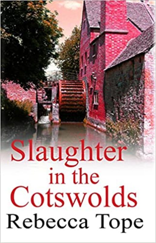 Book cover for "Slaughter in the Cotswolds" by Rebecca Tope