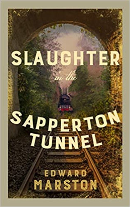 Book cover for "Slaughter in the Sapperton Tunnel" by Edward Marston
