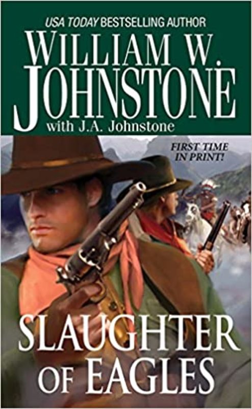 Book cover for "Slaughter of Eagles" by J A Johnstone