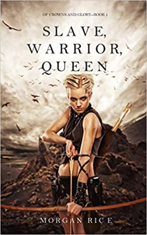 Book cover for "Slave, Warrior, Queen" by Morgan Rice