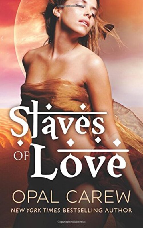 Book cover for "Slaves of Love" by Opal Carew