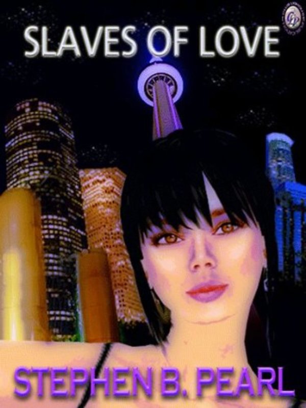 Book cover for "Slaves of Love" by Stephen B Pearl