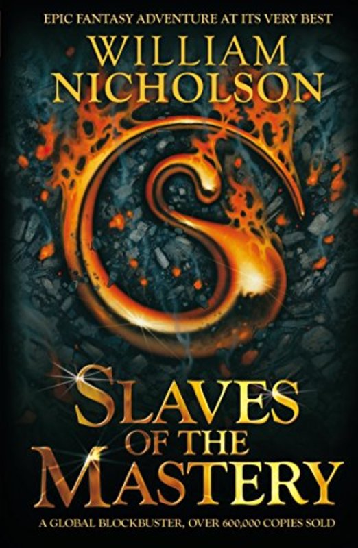 Book cover for "Slaves of the Mastery" by William Nicholson
