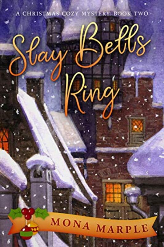 Book cover for "Slay Bells Ring" by Mona Marple