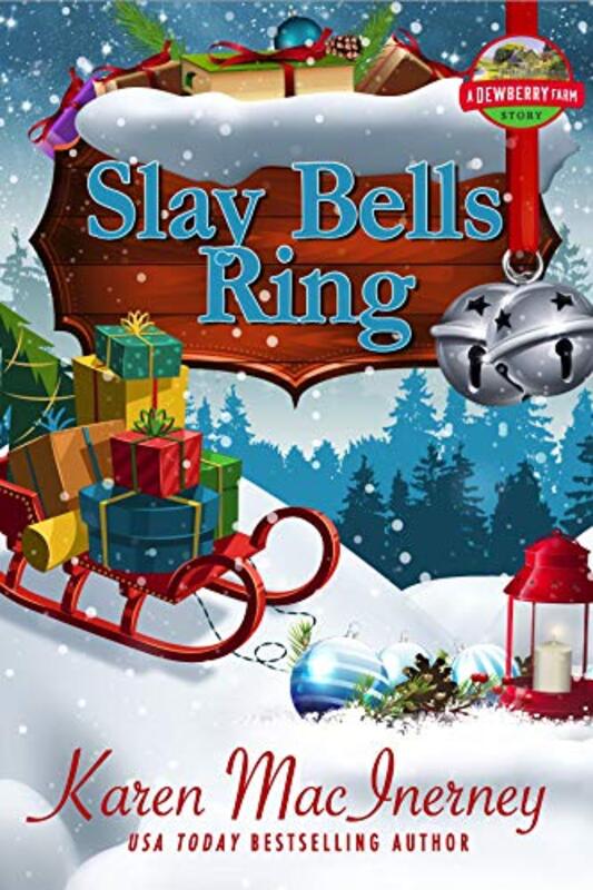 Book cover for "Slay Bells Ring" by Karen MacInerney