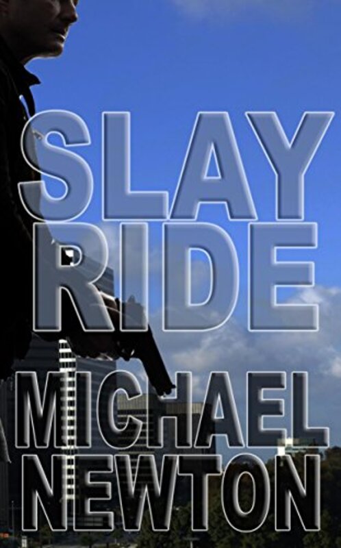 Book cover for "Slay Ride" by Mike Newton