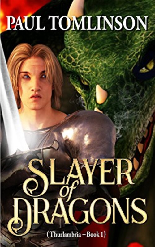 Book cover for "Slayer of Dragons" by Paul Tomlinson