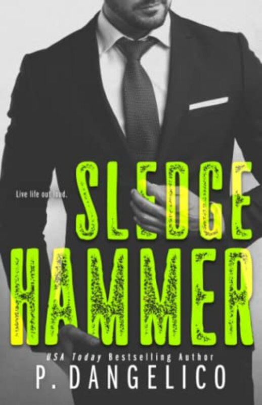 Book cover for "Sledgehammer" by P Dangelico