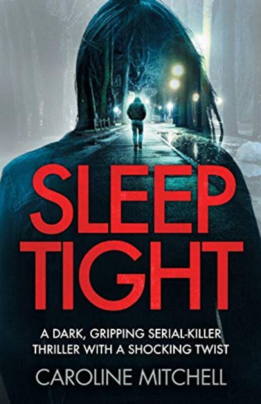 Book cover for "Sleep Tight" by Caroline Mitchell