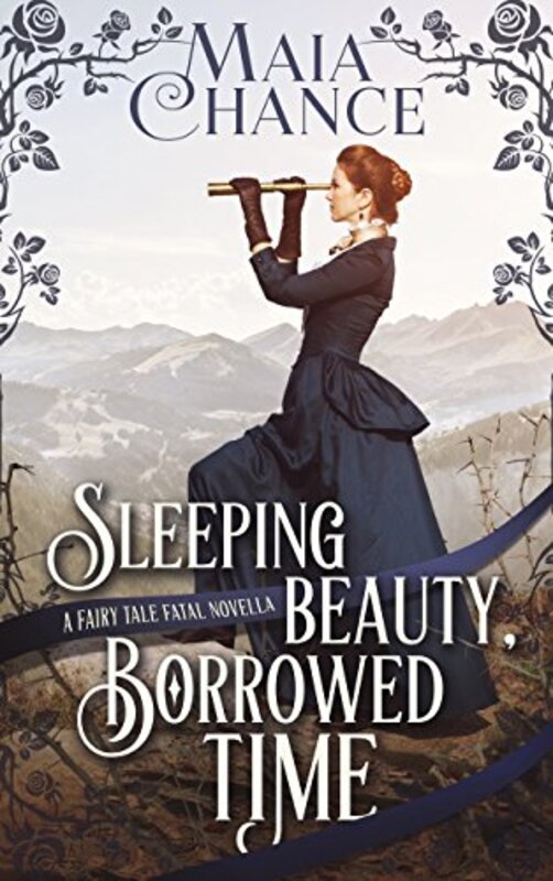 Book cover for "Sleeping Beauty, Borrowed Time" by Maia Chance