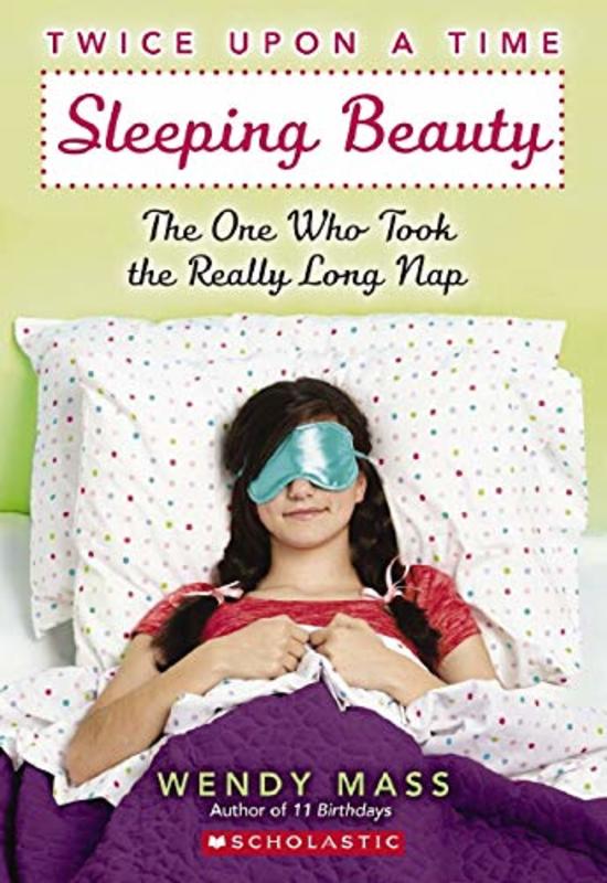 Book cover for "Sleeping Beauty, The One Who Took the Really Long Nap" by Wendy Mass