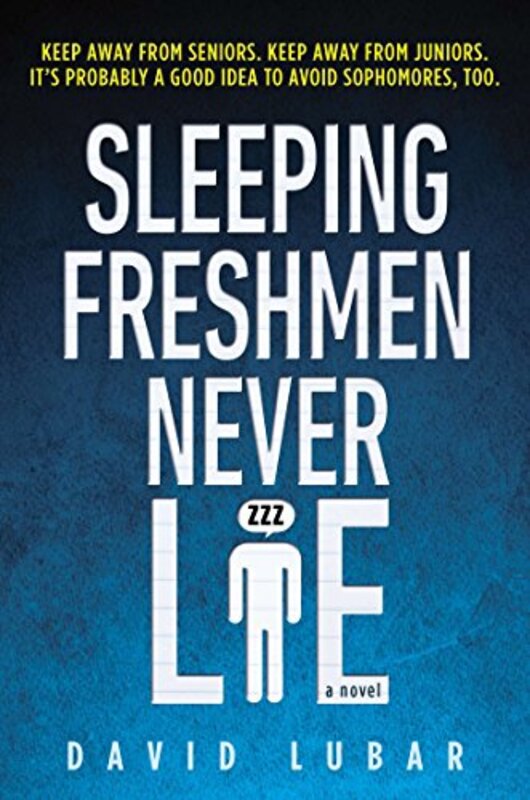 Book cover for "Sleeping Freshmen Never Lie" by David Lubar