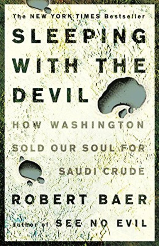 Book cover for "Sleeping with the Devil / Speak No Evil" by Robert B Baer