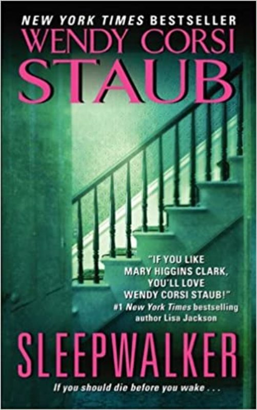 Book cover for "Sleepwalker" by Wendy Corsi Staub