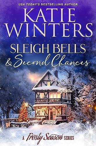 Book cover for "Sleigh Bells & Second Chances" by Katie Winters