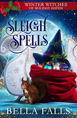 Book cover for "Sleigh Spells" by Bella Falls