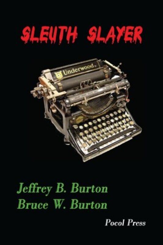 Book cover for "Sleuth Slayer" by Jeffrey B Burton
