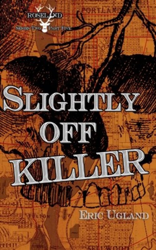 Book cover for "Slightly Off Killer" by Eric Ugland