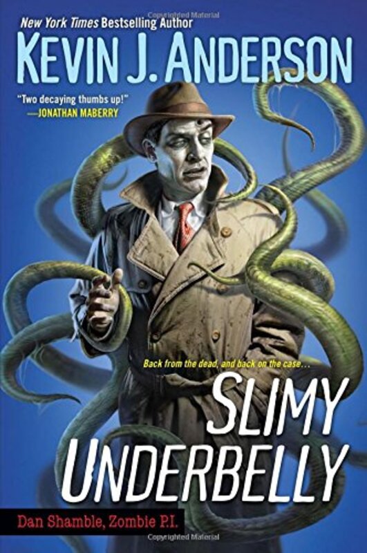 Book cover for "Slimy Underbelly" by Kevin J Anderson