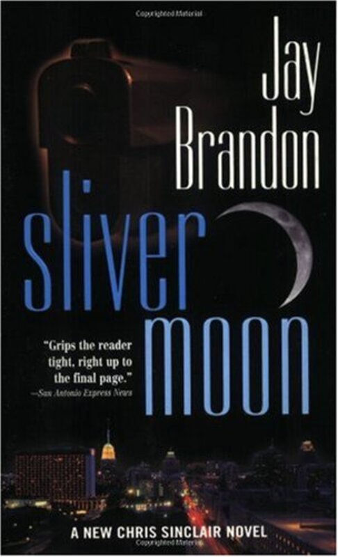 Book cover for "Sliver Moon" by Jay Brandon