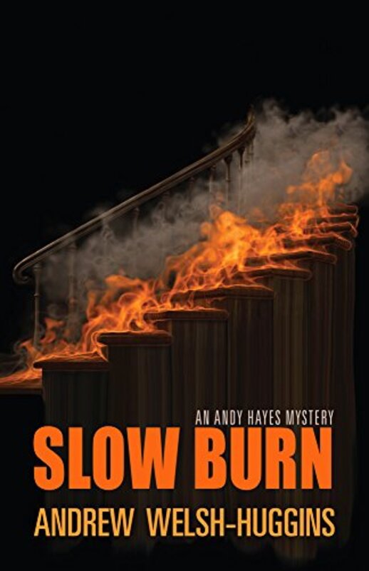 Book cover for "Slow Burn" by Andrew Welsh Huggins
