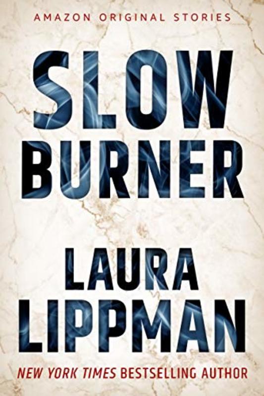 Book cover for "Slow Burner" by Laura Lippman