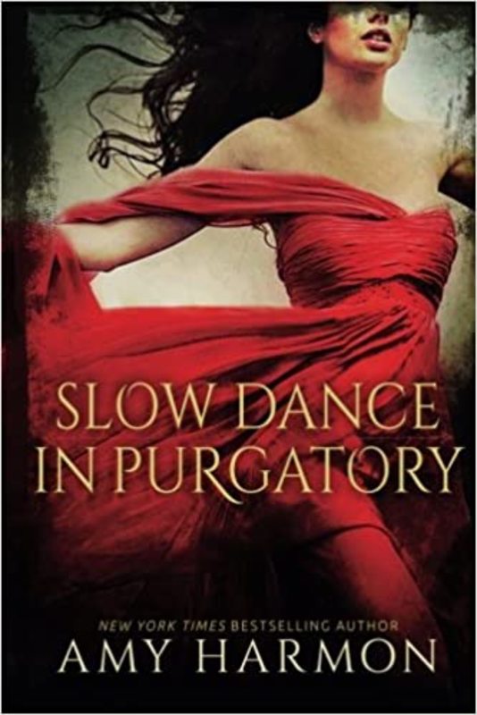 Book cover for "Slow Dance in Purgatory" by Amy Harmon