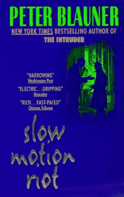 Book cover for "Slow Motion Riot" by Peter Blauner