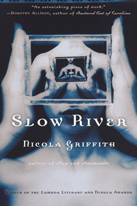 Book cover for "Slow River" by Nicola Griffith