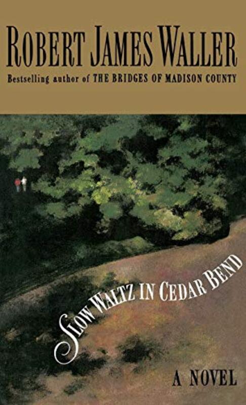 Book cover for "Slow Waltz in Cedar Bend" by Robert James Waller
