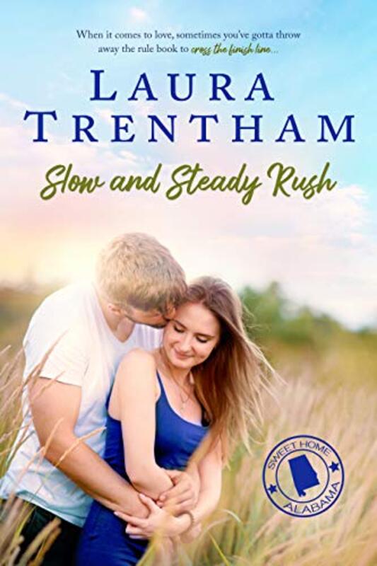 Book cover for "Slow and Steady Rush" by Laura Trentham