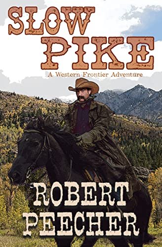 Book cover for "Slow Pike" by Robert Peecher