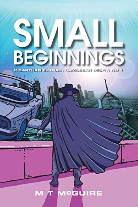 Book cover for "Small Beginnings" by MT McGuire