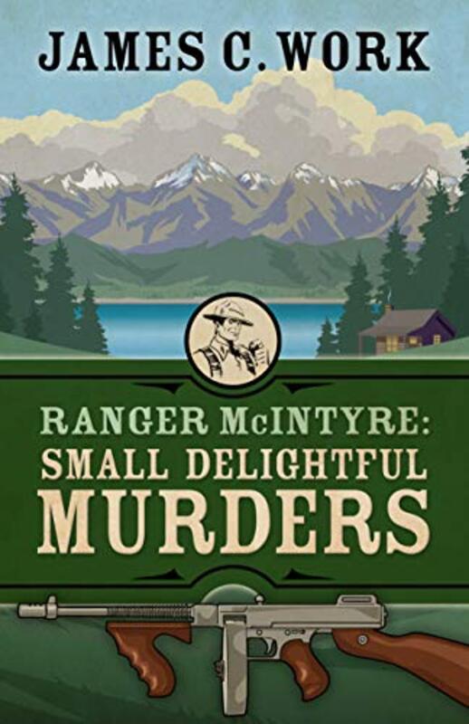 Book cover for "Small Delightful Murders" by James C Work