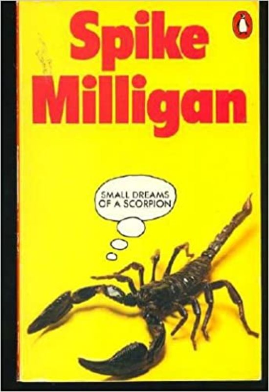 Book cover for "Small Dreams Of A Scorpion" by Spike Milligan