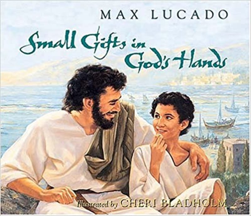Book cover for "Small Gifts in God's Hands - Super Saver" by Max Lucado