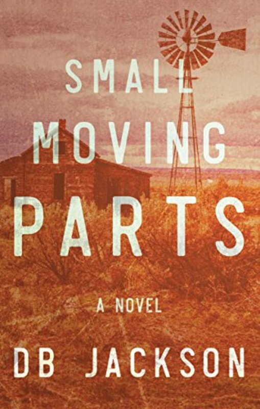 Book cover for "Small Moving Parts" by DB Jackson